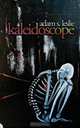 Kaleidoscope, Adam S Leslie 