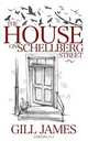 The House on Schellberg Street, Gill James 