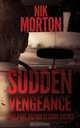 Sudden Vengeance, Nik Morton 