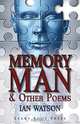 Memory Man & Other Poems, Ian Watson 