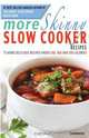 More Skinny Slow Cooker Recipes, Cooknation 