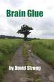 Brain Glue, David Strong 