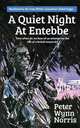 A Quiet Night at Entebbe, Peter Wynn Norris 