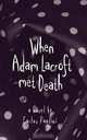 When Adam Lacroft Met Death, Carlos Paolini 