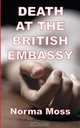 Death at the British Embassy, Norma Moss 