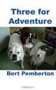 Three for Adventure, Bert Pemberton 