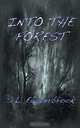 Into the Forest, S. L. Easterbrook 