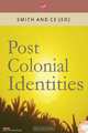 Post Colonial Identities, 