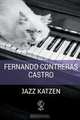 Jazz Katzen, Fernando Contreras Castro 
