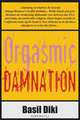 Orgasmic Damnation, Basil Diki 