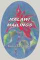 Malawi Mailings. Reflections on Missionary Life 2000 - 2003, Rodney Schofield 