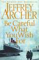 Be Careful What You Wish For, Jeffrey Archer 
