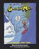 The Complete Adventures of Gonad Man: Volume One 1993-1999, Mark Sutherland 