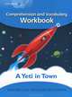 A Yeti in Town: Comprehension and Vocabulary Workbook: Explorers: Level 3, Louis Fidge 