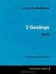 Ludwig Van Beethoven - 3 Gesange - Op.83 - A Score for Voice and Piano, Ludwig Van Beethoven 