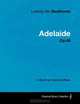 Ludwig Van Beethoven - Adelaide - Op.46 - A Score for Voice and Piano, Ludwig Van Beethoven 