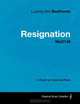 Ludwig Van Beethoven - Resignation - WoO149 - A Score Voice and Piano, Ludwig Van Beethoven 