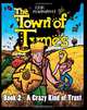 The Town of Tymes - A Crazy Kind of Trust: Book Two (Volume 1), Erik Reichenbach 