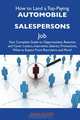 How to Land a Top-Paying Automobile salespersons Job: Your Complete Guide to Opportunities, Resumes and Cover Letters, Interviews, Salaries, Promotions, What to Expect From Recruiters and More, Sara Oliver 
