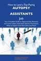 How to Land a Top-Paying Autopsy assistants Job: Your Complete Guide to Opportunities, Resumes and Cover Letters, Interviews, Salaries, Promotions, What to Expect From Recruiters and More, Todd Frazier 