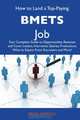 How to Land a Top-Paying BMETs Job: Your Complete Guide to Opportunities, Resumes and Cover Letters, Interviews, Salaries, Promotions, What to Expect From Recruiters and More, Peter Simpson 