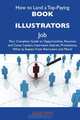 How to Land a Top-Paying Book illustrators Job: Your Complete Guide to Opportunities, Resumes and Cover Letters, Interviews, Salaries, Promotions, What to Expect From Recruiters and More, Louis Mays 