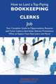 How to Land a Top-Paying Bookkeeping clerks Job: Your Complete Guide to Opportunities, Resumes and Cover Letters, Interviews, Salaries, Promotions, What to Expect From Recruiters and More, Russell Avila 