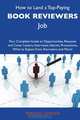 How to Land a Top-Paying Book reviewers Job: Your Complete Guide to Opportunities, Resumes and Cover Letters, Interviews, Salaries, Promotions, What to Expect From Recruiters and More, Timothy Zamora 