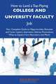 How to Land a Top-Paying College and unversity faculty Job: Your Complete Guide to Opportunities, Resumes and Cover Letters, Interviews, Salaries, Promotions, What to Expect From Recruiters and More, Philip Bradley 