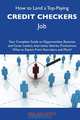 How to Land a Top-Paying Credit checkers Job: Your Complete Guide to Opportunities, Resumes and Cover Letters, Interviews, Salaries, Promotions, What to Expect From Recruiters and More, Eric Saunders 