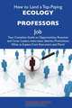 How to Land a Top-Paying Ecology professors Job: Your Complete Guide to Opportunities, Resumes and Cover Letters, Interviews, Salaries, Promotions, What to Expect From Recruiters and More, Thomas Flynn 