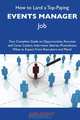 How to Land a Top-Paying Events manager Job: Your Complete Guide to Opportunities, Resumes and Cover Letters, Interviews, Salaries, Promotions, What to Expect From Recruiters and More, Juan Knight 