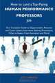 How to Land a Top-Paying Human performance professors Job: Your Complete Guide to Opportunities, Resumes and Cover Letters, Interviews, Salaries, Promotions, What to Expect From Recruiters and More, Joe Cabrera 