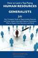 How to Land a Top-Paying Human resources generalists Job: Your Complete Guide to Opportunities, Resumes and Cover Letters, Interviews, Salaries, Promotions, What to Expect From Recruiters and More, Keith Compton 