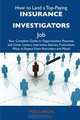 How to Land a Top-Paying Insurance investigators Job: Your Complete Guide to Opportunities, Resumes and Cover Letters, Interviews, Salaries, Promotions, What to Expect From Recruiters and More, Fred Carson 