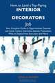 How to Land a Top-Paying Interior decorators Job: Your Complete Guide to Opportunities, Resumes and Cover Letters, Interviews, Salaries, Promotions, What to Expect From Recruiters and More, Joshua Snyder 