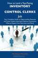 How to Land a Top-Paying Inventory control clerks Job: Your Complete Guide to Opportunities, Resumes and Cover Letters, Interviews, Salaries, Promotions, What to Expect From Recruiters and More, Michelle Mccray 