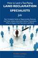 How to Land a Top-Paying Land reclamation specialists Job: Your Complete Guide to Opportunities, Resumes and Cover Letters, Interviews, Salaries, Promotions, What to Expect From Recruiters and More, Robin Gamble 