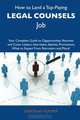 How to Land a Top-Paying Legal counsels Job: Your Complete Guide to Opportunities, Resumes and Cover Letters, Interviews, Salaries, Promotions, What to Expect From Recruiters and More, Deborah Hooper 