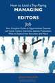 How to Land a Top-Paying Managing editors Job: Your Complete Guide to Opportunities, Resumes and Cover Letters, Interviews, Salaries, Promotions, What to Expect From Recruiters and More, Jason Walton 