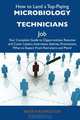 How to Land a Top-Paying Microbiology technicians Job: Your Complete Guide to Opportunities, Resumes and Cover Letters, Interviews, Salaries, Promotions, What to Expect From Recruiters and More, Irene Washington 