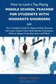 How to Land a Top-Paying Middle school teacher for students with moderate disorders Job: Your Complete Guide to Opportunities, Resumes and Cover ... What to Expect From Recruiters and More, Ashley Daniels 