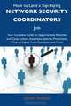 How to Land a Top-Paying Network security coordinators Job: Your Complete Guide to Opportunities, Resumes and Cover Letters, Interviews, Salaries, Promotions, What to Expect From Recruiters and More, Danny Rhodes 