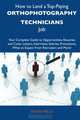 How to Land a Top-Paying Orthophotography technicians Job: Your Complete Guide to Opportunities, Resumes and Cover Letters, Interviews, Salaries, Promotions, What to Expect From Recruiters and More, Brian Mills 