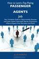 How to Land a Top-Paying Passenger agents Job: Your Complete Guide to Opportunities, Resumes and Cover Letters, Interviews, Salaries, Promotions, What to Expect From Recruiters and More, Julie Hopkins 