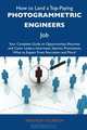 How to Land a Top-Paying Photogrammetric engineers Job: Your Complete Guide to Opportunities, Resumes and Cover Letters, Interviews, Salaries, Promotions, What to Expect From Recruiters and More, Amanda Figueroa 