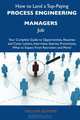 How to Land a Top-Paying Process engineering managers Job: Your Complete Guide to Opportunities, Resumes and Cover Letters, Interviews, Salaries, Promotions, What to Expect From Recruiters and More, William Gilmore 