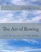 The Art of Bowing: L
