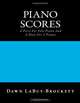 Piano Scores: A Piece For Solo Piano And A Duet For 2 Pianos, Dawn LaBuy-Brockett 