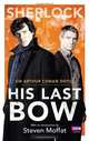 Sherlock: His Last Bow, Arthur Conan Doyle 